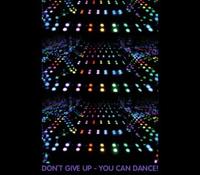 don't give up - you can dance!