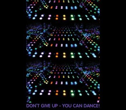 don't give up - you can dance!